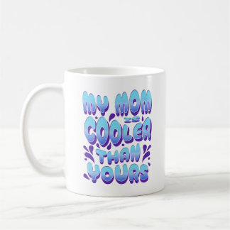 Min Mamma är färglös än din underbara slitande Gro Kaffemugg