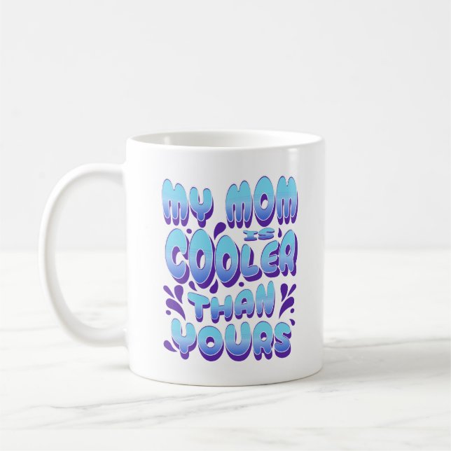Min Mamma är färglös än din underbara slitande Gro Kaffemugg (Vänster)