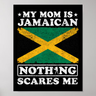 Min Mamma är Jamaican Inget Skrämmer mig Jamaica M Poster