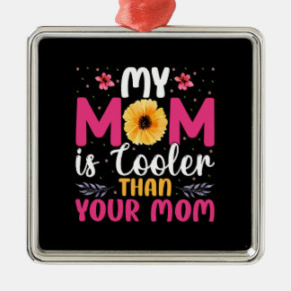 Min Mamma är kylare än din Mamma Julgransprydnad Metall