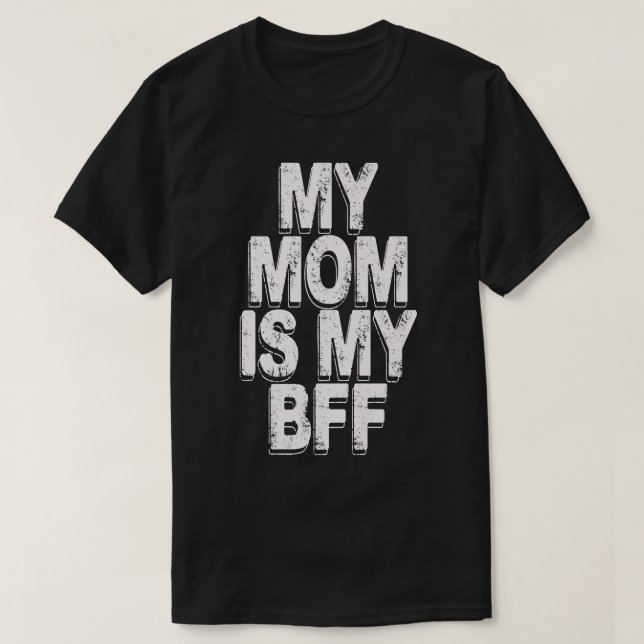 Min mamma är min bff t shirt (Design framsida)