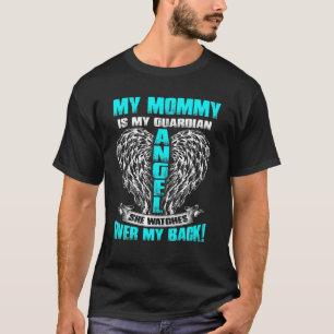 Min Mamma är min gardiska ängel hon tittar över mi T Shirt