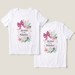 "Min mamma är min paradis" Bär Ditt Hjärta på Din T Shirt