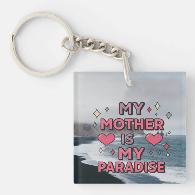 "Min mamma är mitt paradis" – Elegant akrylnyckelr (Framsidan)