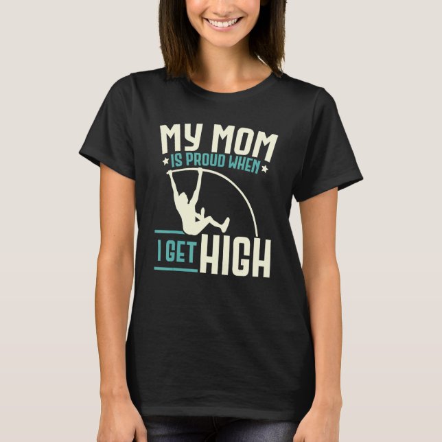 Min mamma är stolt när jag får hög stavhoppstång  t shirt (Framsida)