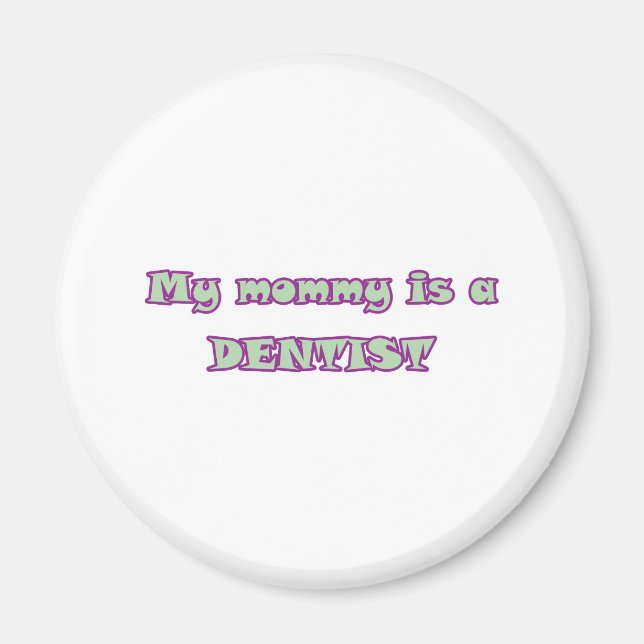 Min Mamma är tandläkare Magnet (Framsidan)