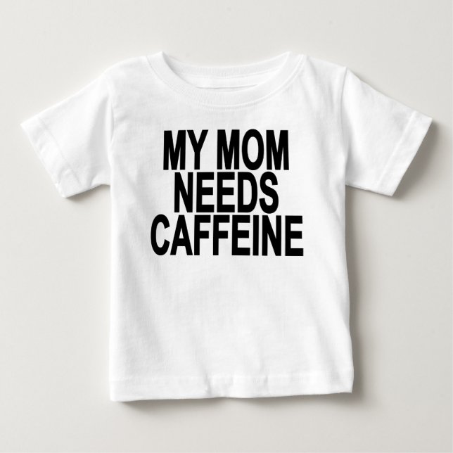 Min mamma behöver koffeinbabyen & småbarn tee shirt (Framsida)