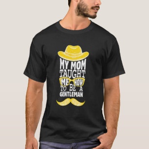 Min Mamma berättade för mig hur jag kan vara en ge T Shirt