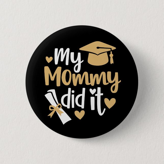 Min Mamma Gjorde Det Examen Utexaminerad Mamma Knapp (Framsida)