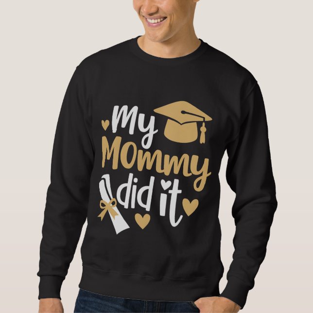 Min Mamma Gjorde Det Examen Utexaminerad Mamma Lång Ärmad Tröja (Framsida)