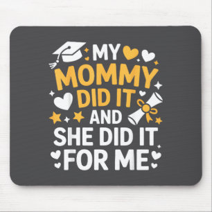 Min Mamma Gjorde Det Examen Utexaminerad Mamma Sto Musmatta
