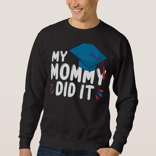Min Mamma gjorde det Studenten som graderade Mamma Lång Ärmad Tröja (Framsida)