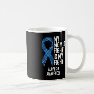 Min Mamma kämpar för min kamp mot Alopecia Kaffemugg