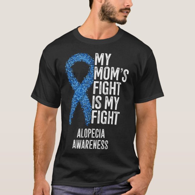Min Mamma kämpar för min kamp mot Alopecia T Shirt (Framsida)
