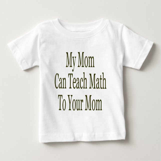 Min mamma kan undervisa Math till din mamma Tee Shirt (Framsida)