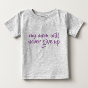 Min Mamma kommer aldrig att Ge upp Anpassningsbar T Shirt