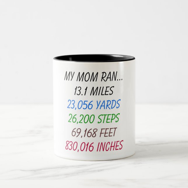 Min mamma körde 13,1 Miles Två-Tonad Mugg (Center)