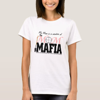 Min mamma" kvinna för mamma maffia "utslagsplats t-shirt