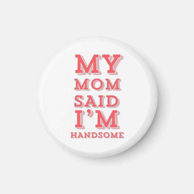 Min Mamma sa att jag är Handsome Magnet (Framsidan)