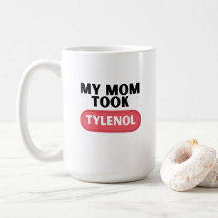 Min mamma tog tylenol kaffemugg