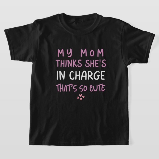 Min mamma tror att hon bestämmer t shirt (Laydown)