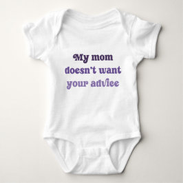Min mamma vill inte ha dina råd Baby Shower-Gåva T Shirt
