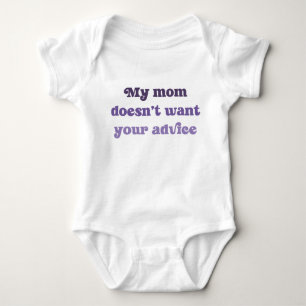 Min mamma vill inte ha dina råd Bebis Duschen Pres T Shirt