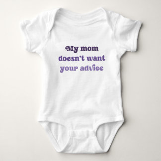 Min mamma vill inte ha dina råd Bebis Duschen Pres T Shirt