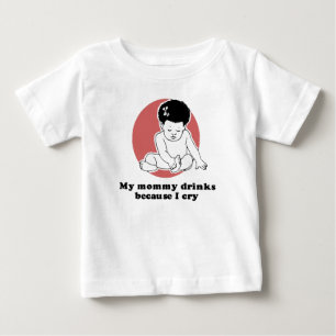 Min mammadrinkar, därför att jag gråter T-tröj Tee Shirt