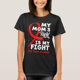 Min mammas kamp är min kamp Blodcancer medvetenhet T Shirt