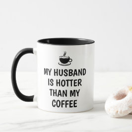 Min man är hetare än mitt kaffe Roligt Mugg