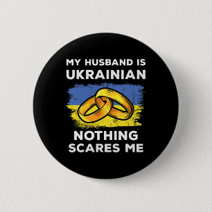 Min man är ukrainare Inget skrämmer mig Roligt Ukr Knapp