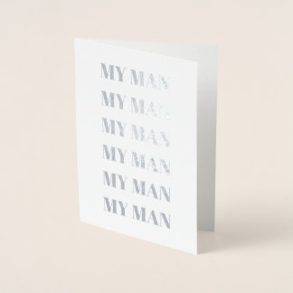 Min Man, Min Man, Min Man | Greeting Card Folierat Kort