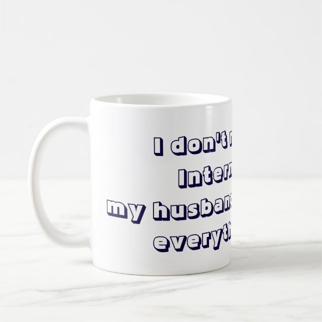 Min man vet allt Kul och rolig Kaffemugg (Vänster)