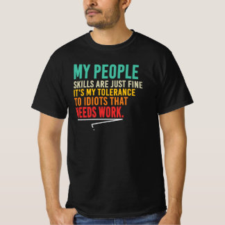 Min Människoförmåga är Bra, Tålamodet Behöver Trän T Shirt