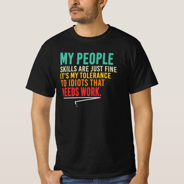 Min Människoförmåga är Bra, Tålamodet Behöver Trän T Shirt (Framsida)