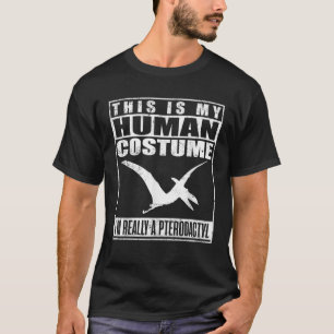 Min mänskliga dräkt Im A Pterodactyl Halloween Din T Shirt