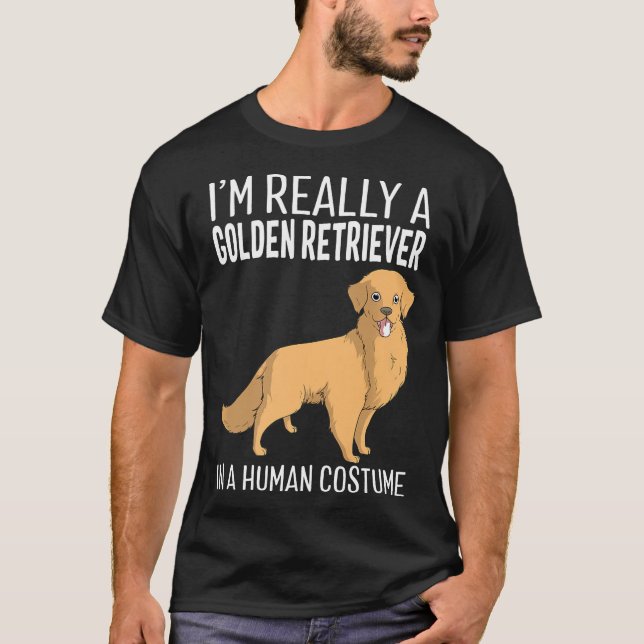 Min mänskliga dräkt Im Verkligen A Golden Retrieve T Shirt (Framsida)