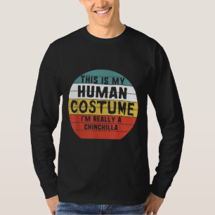 Min mänskliga dräkt jag är Verkligen A Chinchilla T Shirt