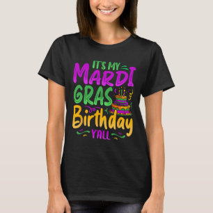 Min Mardi Gras Birthday Yall Firande Mardi T Shirt