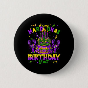 Min Mardi Gras Birthday Yall Mardi Gras Lycklig B Knapp