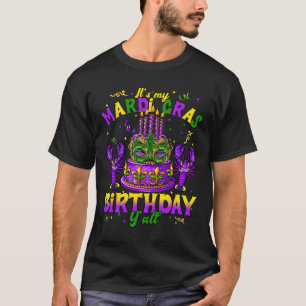 Min Mardi Gras Birthday Yall Mardi Gras Lycklig B T Shirt