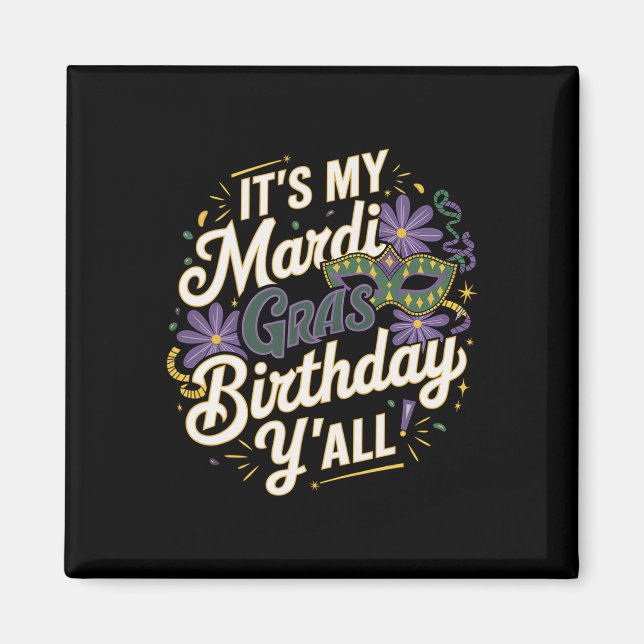 Min Mardi Gras Birthday Yall New Orleans Swea Magnet (Framsidan)