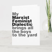 Min marxistiska feministiska dialektik föder alla 