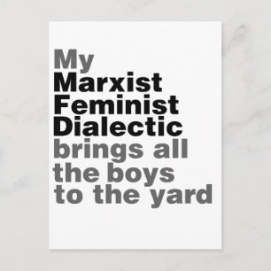 Min marxistiska feministiska dialektik föder alla vykort