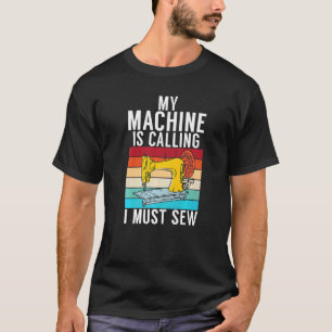 Min Maskin kräver att jag måste visa Quilter Quilt T Shirt