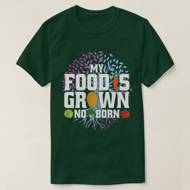 Min mat odlas inte på Born Funny Vegan Vegetarian T Shirt (Design framsida)