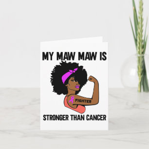 Min Maw är starkare än Cancer African America Kort
