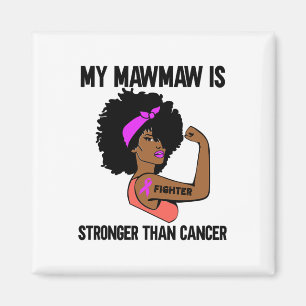 Min mawmaw är starkare än Cancer African American Magnet