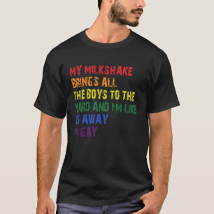 Min Milkshake för alla bojor på gården... T Shirt